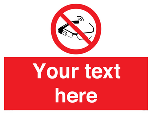 Custom prohibition Use of smart glasses prohibited